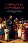 Carlos E. Aguiluz - Conquista y evangelio las órdenes religiosas en la historia cristiana de El Salvador (1524-1770)