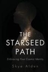 Skye Alden - The Starseed Path