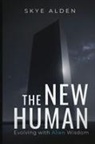 Skye Alden - The New Human