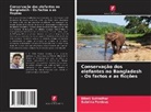 Sabrina Ferdous, Bibek Sutradhar - Conservação dos elefantes no Bangladesh - Os factos e as ficções
