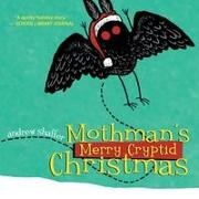 Andrew Shaffer - Mothman's Merry Cryptid Christmas