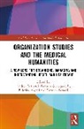 Andrea Quacquarelli Bernardi, Federica Angeli, Andrea Bernardi, Roberto Lusardi, Barbara Quacquarelli - Organization Studies and the Medical Humanities