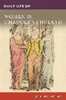 Jennifer C Edwards, Jennifer C. Edwards - Daily Life of Women in Chaucer's England