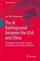Jon-Arild Johannessen - The AI Battleground Between the USA and China