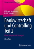 Wolfgang Grundmann, Rudolf Rathner - Bankwirtschaft und Controlling Teil 2