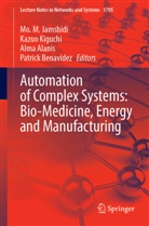 Alma Alanis, Alma Alanis et al, Patrick Benavidez, Mo. M. Jamshidi, Kazuo Kiguchi - Automation of Complex Systems: Bio-Medicine, Energy and Manufacturing