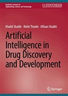 Affaan Shaikh, Khalid Shaikh, Rohit Thanki - Artificial Intelligence in Drug Discovery and Development