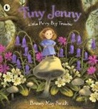 Briony May Smith, Smith Briony May, Smith Briony May - Tiny Jenny: Little Fairy, Big Trouble