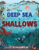Ben Hubbard, Josy Bloggs - From Deep Sea to Shallows: The Story of Oceans