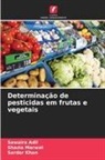 Sawaira Adil, Sardar Khan, Shazia Marwat - Determinação de pesticidas em frutas e vegetais