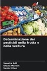 Sawaira Adil, Sardar Khan, Shazia Marwat - Determinazione dei pesticidi nella frutta e nella verdura