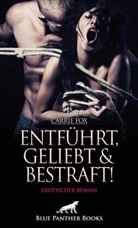 Carrie Fox, Panther Blue, blue panther books - Entf&uuml;hrt, geliebt und bestraft! Erotischer Roman