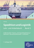 Carsten Henning - Spedition und Logistik, Lehr- und Arbeitsbuch Band 3