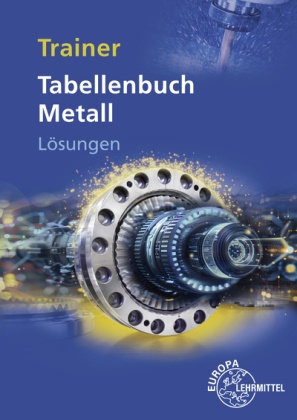 Marcus Molitor, Volker Tammen - Lösungen zu 14030 Trainer Tabellenbuch Metall