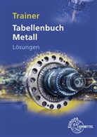 Marcus Molitor, Volker Tammen - Lösungen zu 14030 Trainer Tabellenbuch Metall