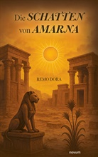 Remo Dora - Die Schatten von Amarna