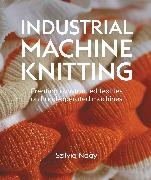Szilvia Nagy - Industrial Machine Knitting Creating constructed textiles on hand-operated machines