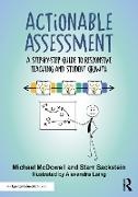 Michael Sackstein Mcdowell, McDowell Michael, Sackstein Starr - Actionable Assessment A Step-By-Step Guide to Responsive Teaching and Student Growth