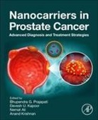 Nemat Ali, Bhupendra G. Prajapati, Devesh U. Kapoor, Krishnan Anand - Nanocarriers in Prostate Cancer