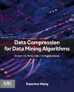 Xiaochun Wang - Data Compression for Data Mining Algorithms