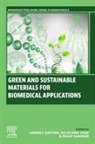 Sanjeev Gautam, Keun Hwa Chae, Rajat Sandhir - Green and Sustainable Materials for Biomedical Applications