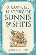 John Mchugo, McHugo John - A Concise History of Sunnis and Shi'is