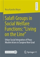 Rosa Karolin Meyer - Salafi Groups in Social Welfare Functions: "Living on the Line"