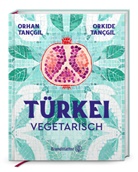 Orhan Tançgil, Orkide Tançgil - Türkei vegetarisch