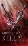 Aki und Kiara, A.K. Akara, A K Akara - Chosen to kill?