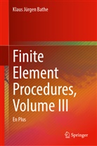 Klaus Jürgen Bathe - Finite Element Procedures, Volume III