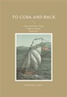 Richard Henry Dana Jr. - To Cuba and Back