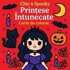 Chris Martin - Chic & Spooky - Prin¿ese Întunecate - Carte de colorat