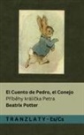 Beatrix Potter - El Cuento de Pedro, el Conejo / P¿íb¿hy králí¿ka Petra
