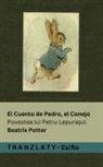Beatrix Potter - El Cuento de Pedro, el Conejo / Povestea lui Petru Lepura¿ul