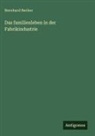Bernhard Becker - Das familienleben in der Fabrikindustrie