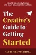 Andre Marshall, Tbd - The Creative's Guide to Getting Started