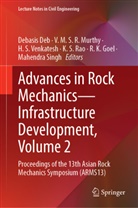 Debasis Deb, R. K. Goel, V M S R Murthy, V. M. S. R. Murthy, K. S. Rao, H S Venkatesh et al... - Advances in Rock Mechanics-Infrastructure Development, Volume 2
