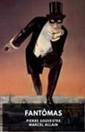 Marcel Allain, Pierre Souvestre - Fantomas