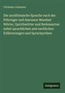 Christian Johansen - Die nordfriesische Sprache nach der Föhringer und Amrumer Mundart Wörter, Sprichwörter und Redensarten nebst sprachlichen und sachlichen Erläuterungen und Sprachproben