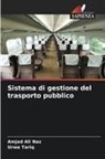Amjad Ali Naz, Urwa Tariq - Sistema di gestione del trasporto pubblico