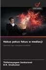 Thillainayagam Sankaravel, D. R. Sivakumar, D.R. Sivakumar - Hokus pokus fokus w mediacji