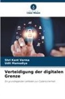 Udit Mamodiya, Shri Kant Verma - Verteidigung der digitalen Grenze