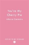 Athena Carstairs - You're My Cherry Pie