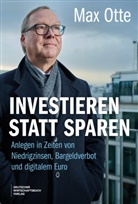 Max Otte - Investieren statt Sparen