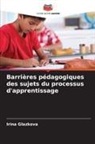 Irina Glazkova - Barrières pédagogiques des sujets du processus d'apprentissage
