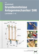 Harald Macht - Arbeitsheft Grundkenntnisse Anlagenmechaniker SHK
