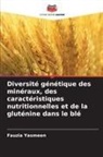 Fauzia Yasmeen - Diversité génétique des minéraux, des caractéristiques nutritionnelles et de la gluténine dans le blé