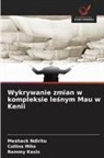 Remmy Kesis, Collins Mito, Meshack Ndiritu - Wykrywanie zmian w kompleksie lesnym Mau w Kenii