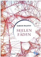 Gabriele Beyerlein - Seelenfäden