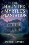 Peter Davies - The Haunted Myrtle's plantation